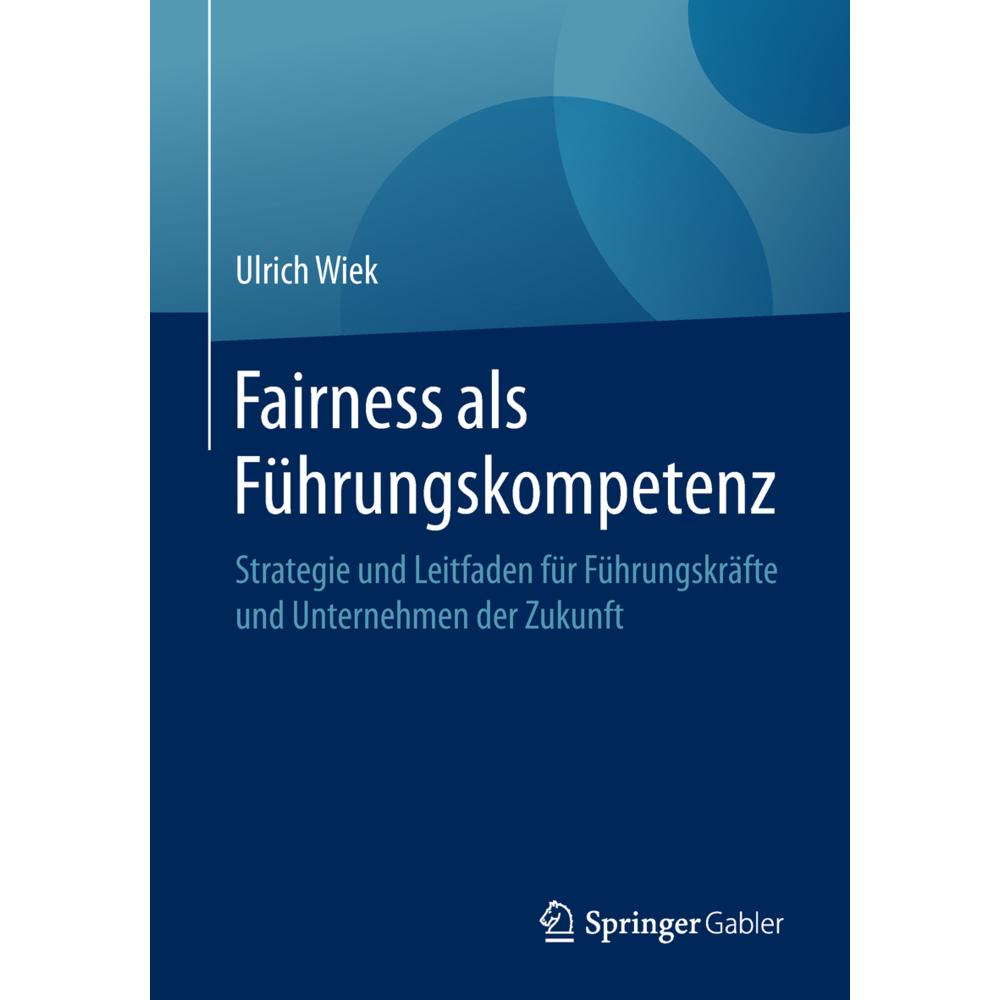 Fairness als Führungskompetenz, Fachbücher von Ulrich Wiek
