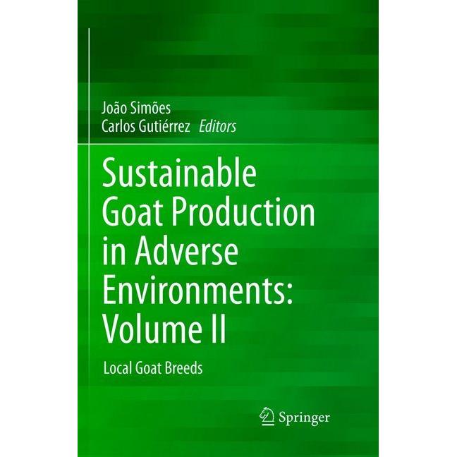 Sustainable Goat Production in Adverse Environments: Volume II, Fachbücher von João Simões, Carlos Gutiérrez