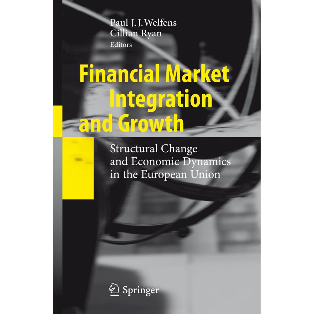 Financial Market Integration and Growth, Fachbücher von Paul J. J. Welfens, Cillian Ryan
