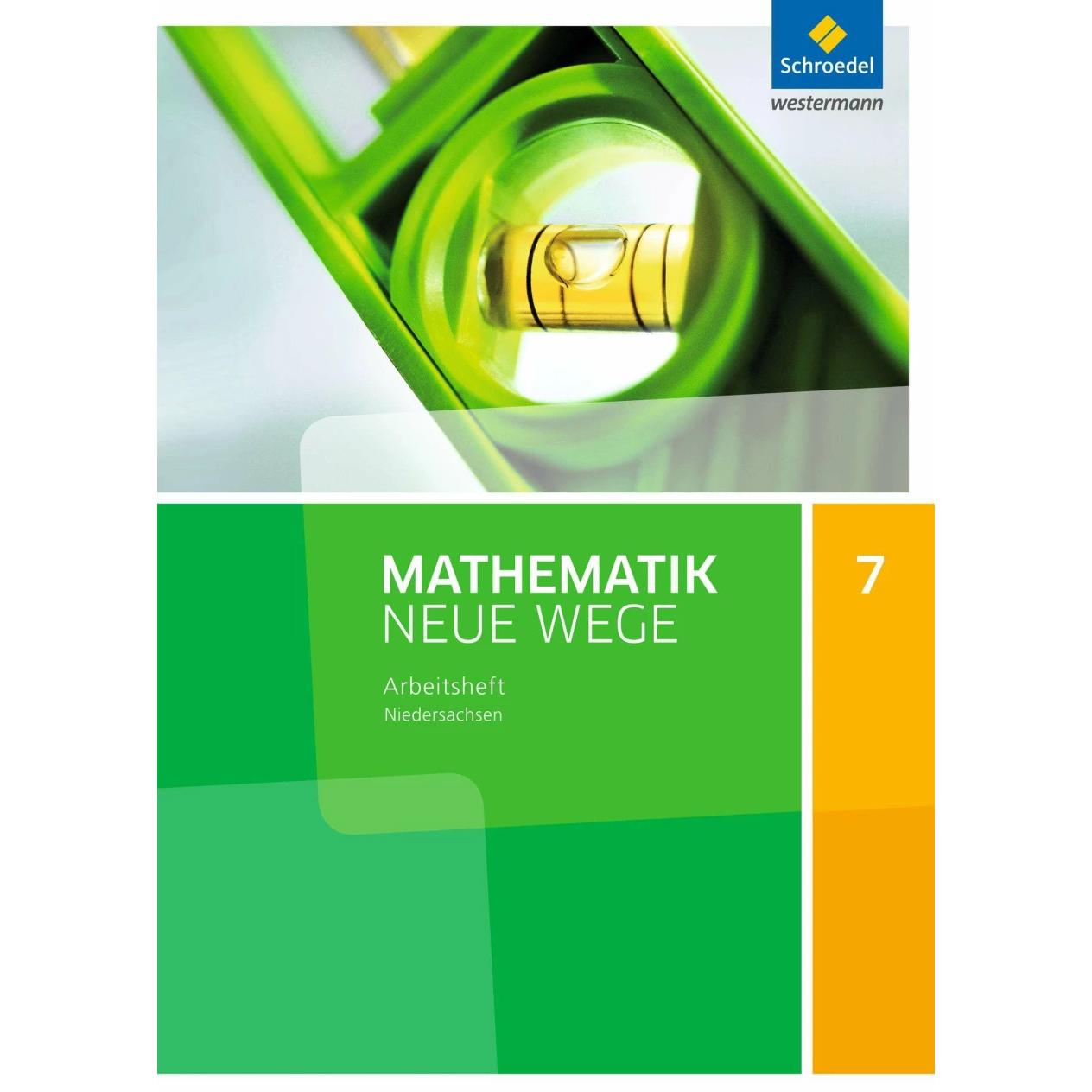 Mathematik Neue Wege SI 7. Arbeitsheft. G9. Niedersachsen, Schulbücher von Henning Körner, Arno Lergenmüller, Martin Zac...