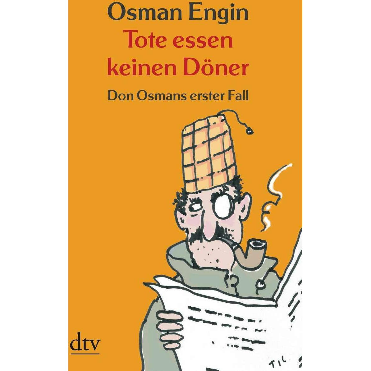 Tote essen keinen Döner, Belletristik von Osman Engin