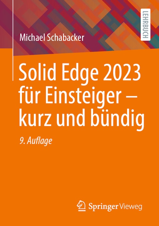 Immagine prodotto Solid Edge 2023 für Einsteiger - kurz und bündig (Tedesco, Michael Schabacker, 2023)