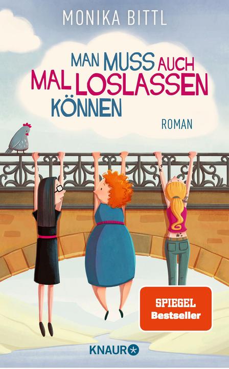 Produktbild Man muss auch mal loslassen können (Deutsch, Monika Bittl, 2018)