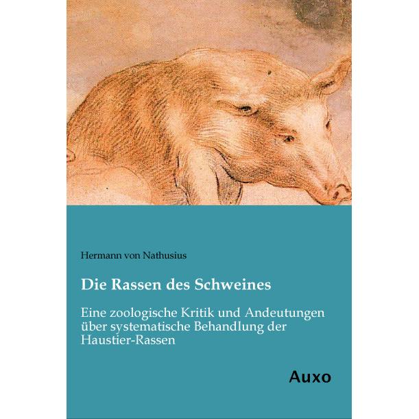 Die Rassen des Schweines, Fachbücher von Hermann von Nathusius