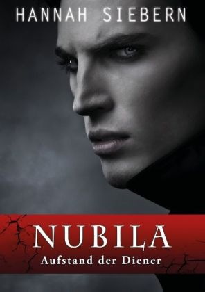 Produktbild Nubila - Aufstand der Diener (Hannah Siebern, 2014)