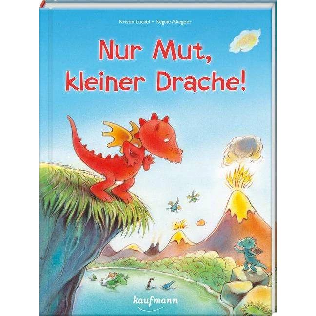 Nur Mut, kleiner Drache!, Kinderbücher von Regine Altegoer, Kristin Lückel