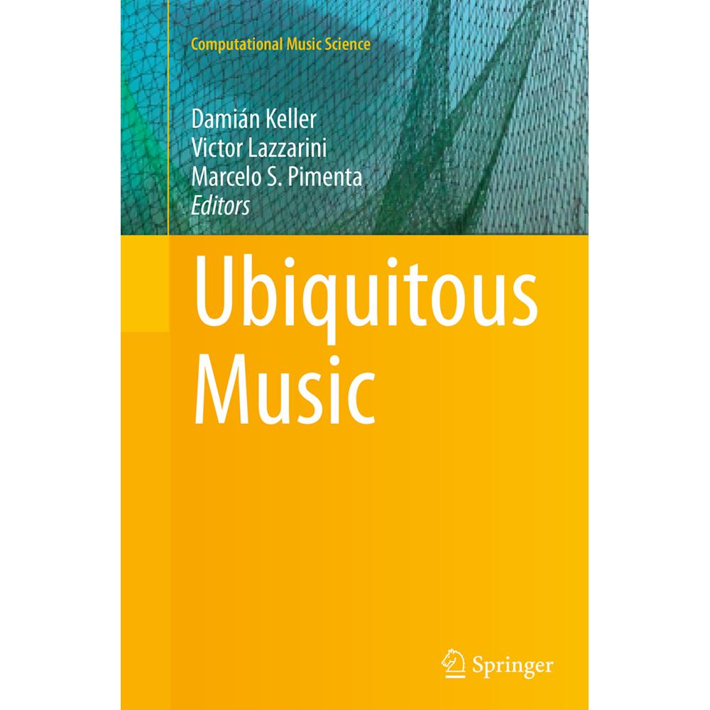 Thumbnail - Ubiquitous Music, Fachbücher von Victor Lazzarini, Marcelo S. Pimenta, Damián Keller