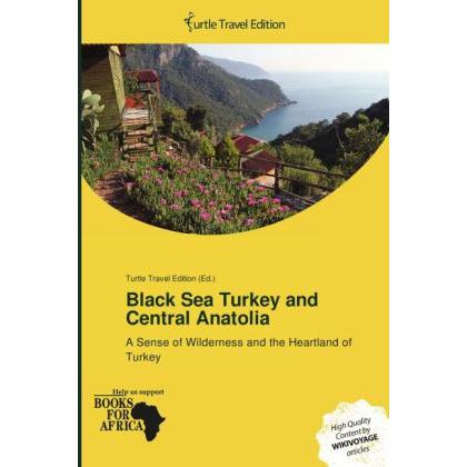 Black Sea Turkey and Central Anatolia, Ratgeber