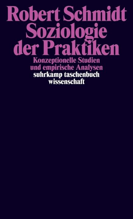 Produktbild Soziologie der Praktiken (Deutsch, Robert Schmidt, 2012)