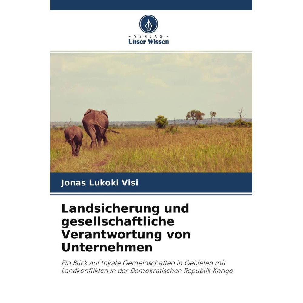 Landsicherung und gesellschaftliche Verantwortung von Unternehmen, Fachbücher von Jonas Lukoki Visi