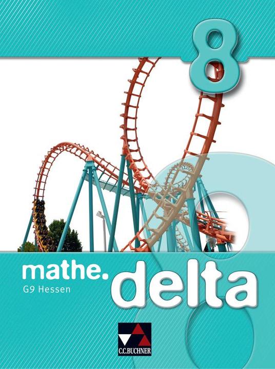 Produktbild mathe.delta 8 Hessen (G9) (Deutsch, Hermann Wilhelmi, Ilse Marx, Michael Kleine, Susanne Müller, 2016)