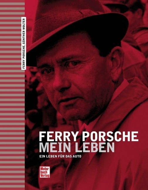 Produktbild Ferry Porsche - Mein Leben (Deutsch, Günther Molter, 2013)