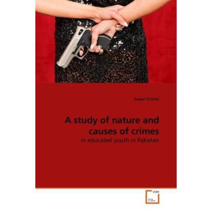 A study of nature and causes of crimes, Fachbücher von Saeed Chishti