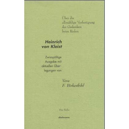 Über die allmähliche Verfertigung der Gedanken beim Reden, Fachbücher von Heinrich von Kleist