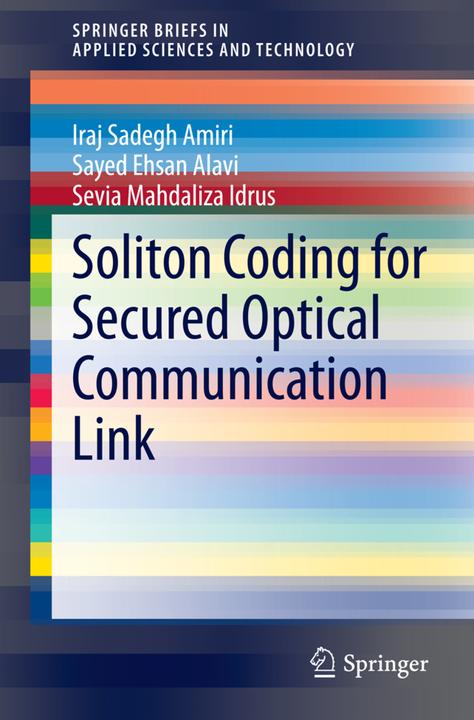 Energie-Label Soliton Coding for Secured Optical Communication Link (Englisch, Iraj Sadegh Amiri, Sayed Ehsan Alavi, Sevia Mahdaliza Idrus, 2014)