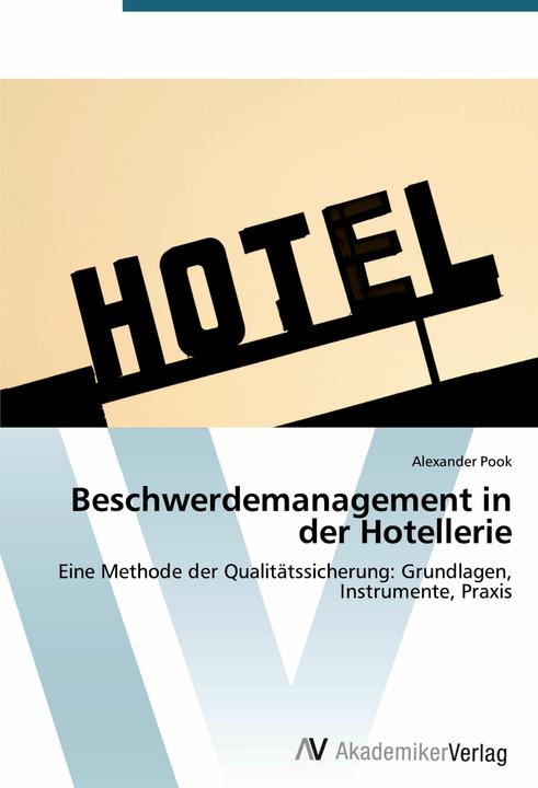 Produktbild Beschwerdemanagement in der Hotellerie (Deutsch, Alexander Pook, 2012)