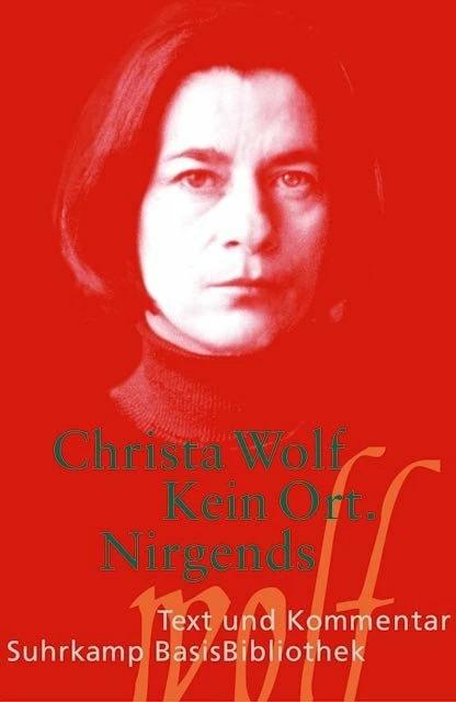 Produktbild Kein Ort. Nirgends (Deutsch, Christa Wolf, Sonja Hilzinger, 2006)