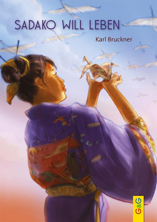 Produktbild Sadako will leben (Deutsch, Karl Bruckner, 2011)