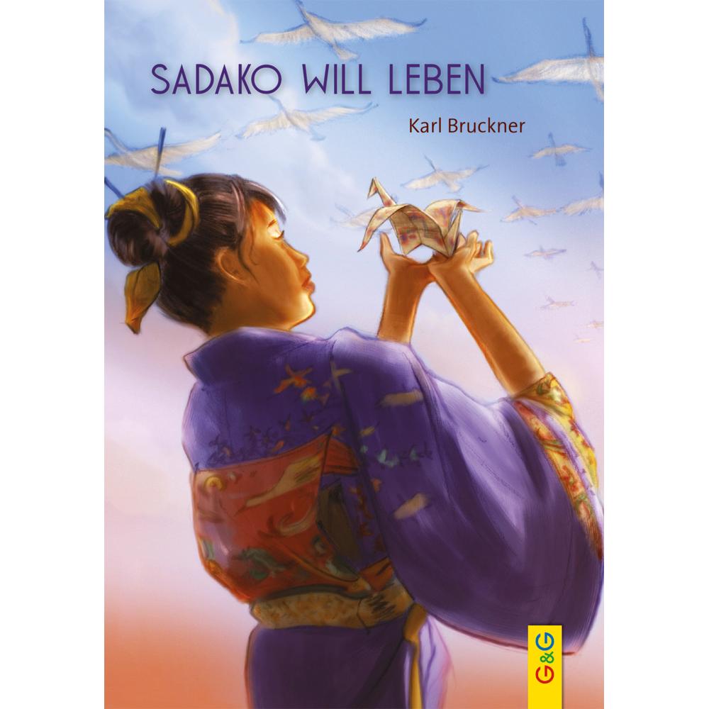 Sadako will leben, Kinderbücher von Karl Bruckner