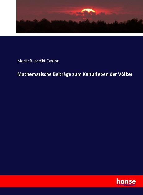 Produktbild Mathematische Beiträge zum Kulturleben der Völker (Moritz Benedikt Cantor, 2017)
