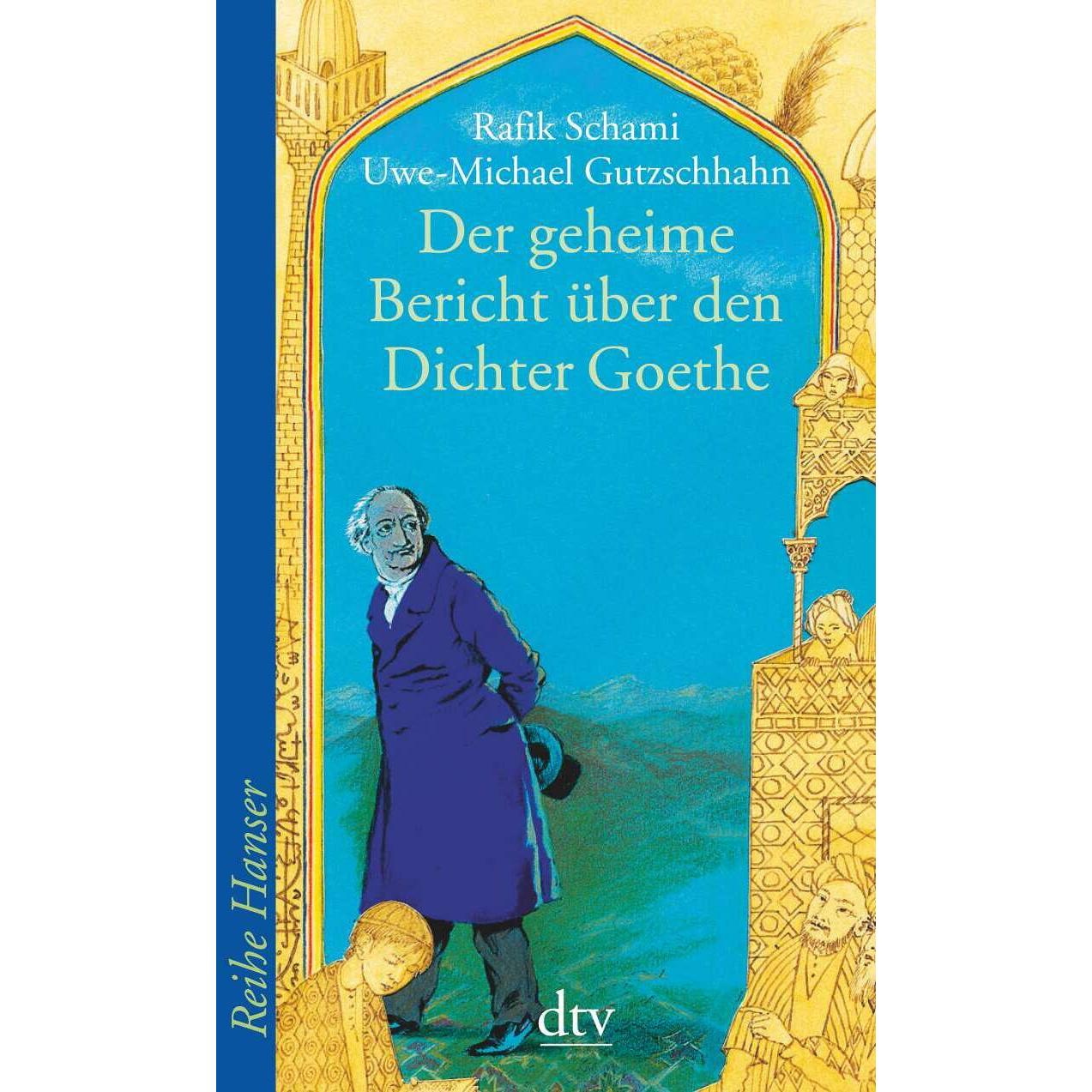 Der geheime Bericht über den Dichter Goethe, Kinderbücher von Rafik Schami, Uwe-Michael Gutzschhahn