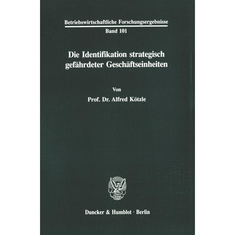 Thumbnail - Die Identifikation strategisch gefährdeter Geschäftseinheiten., Fachbücher von Alfred Kötzle