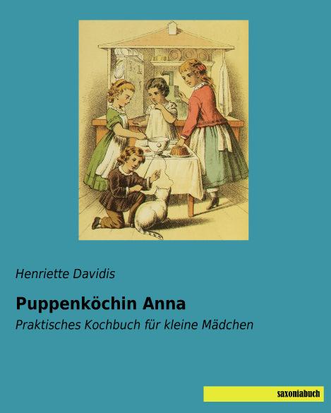 Produktbild Puppenköchin Anna (Deutsch, Henriette Davidis, 2015)