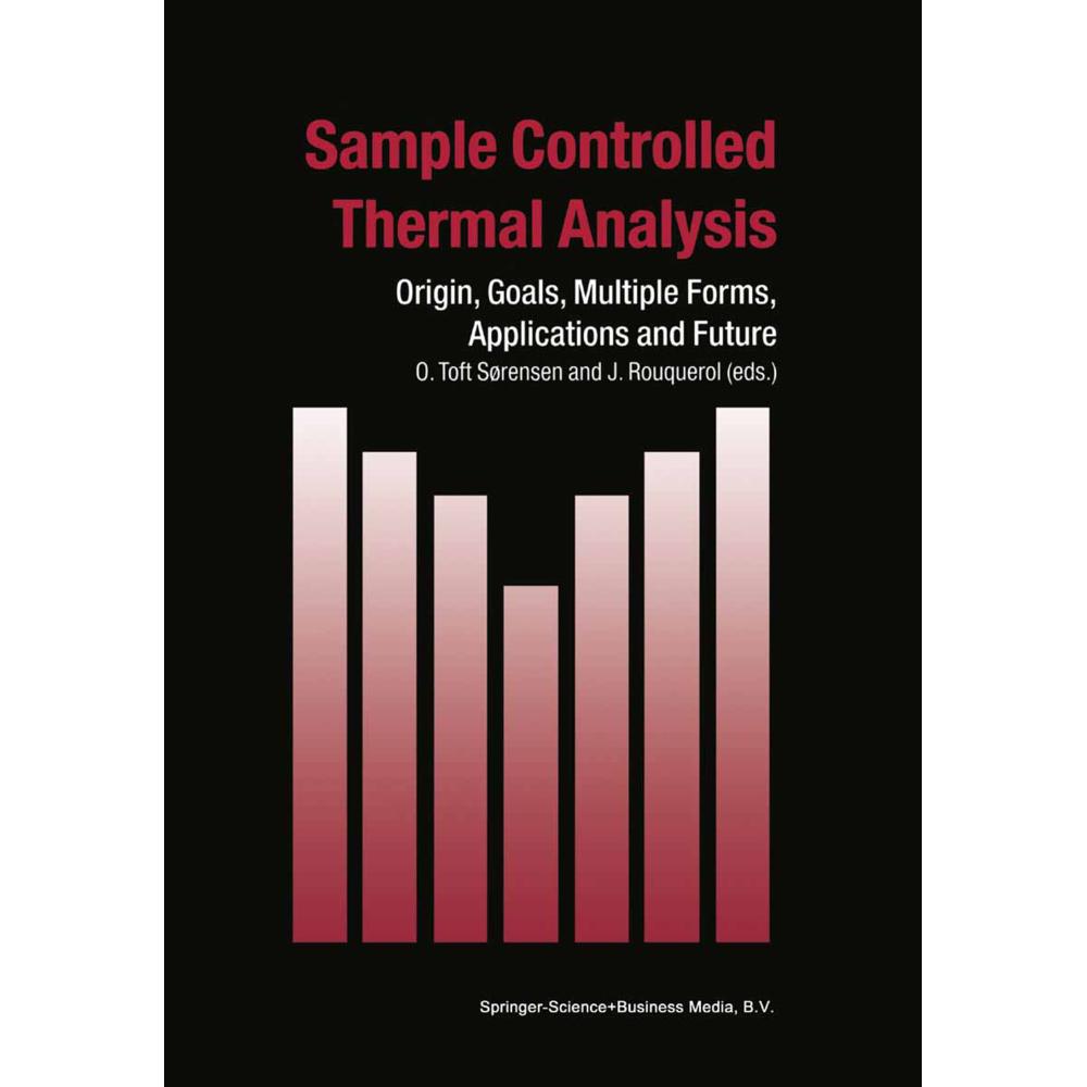 Sample Controlled Thermal Analysis, Fachbücher von O. Toft Sørensen, Jean Rouquerol