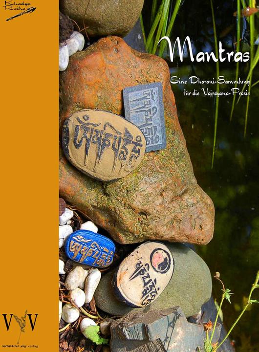 Produktbild Mantras - eine Dharani-Sammlung für die Vajrayana-Praxis (Deutsch, 2008)
