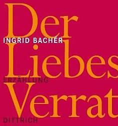 Produktbild Der Liebesverrat (Deutsch, Ingrid Bachr, 2005)