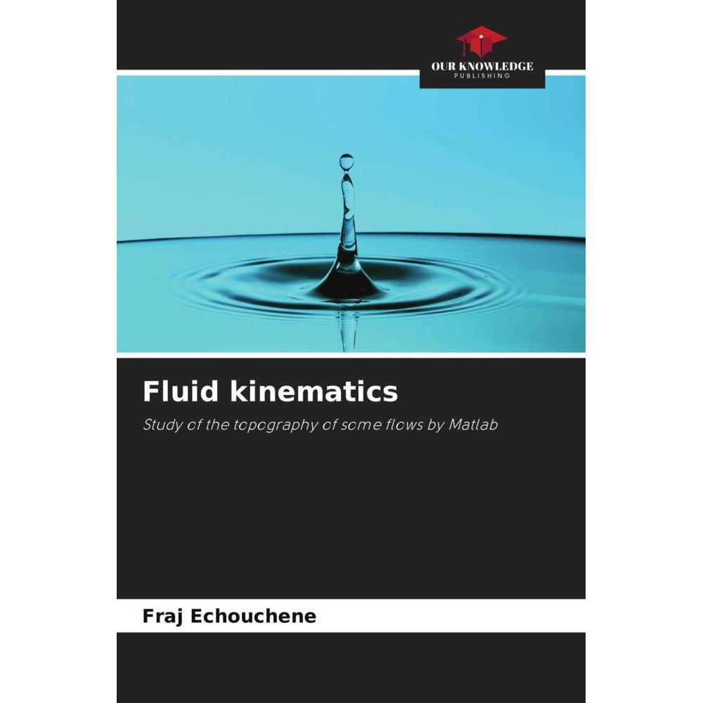 Fluid kinematics, Fachbücher von Fraj Echouchene