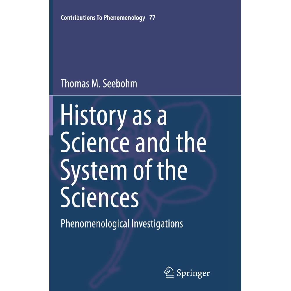History as a Science and the System of the Sciences, Fachbücher von Thomas M. Seebohm
