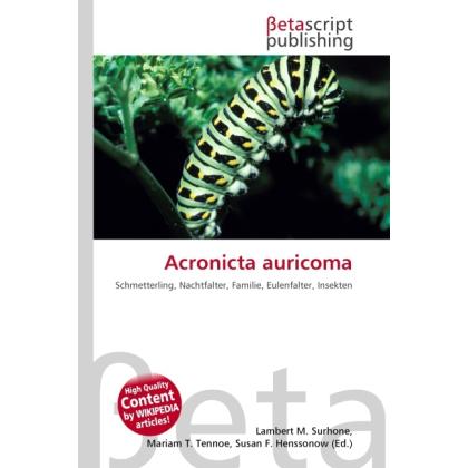 Acronicta auricoma, Fachbücher von Lambert M. Surhone, Miriam T. Timpledon, Susan F. Marseken