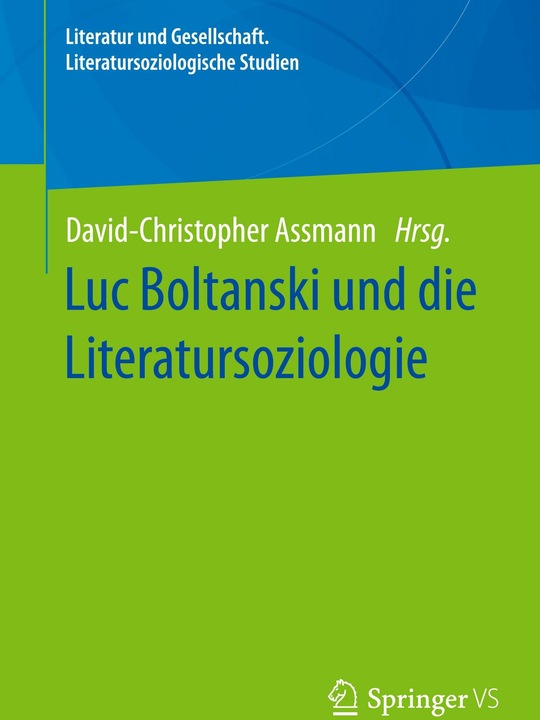 Image du produit Luc Boltanski und die Literatursoziologie (Allemand, David-Christophe Assmann, 2024)
