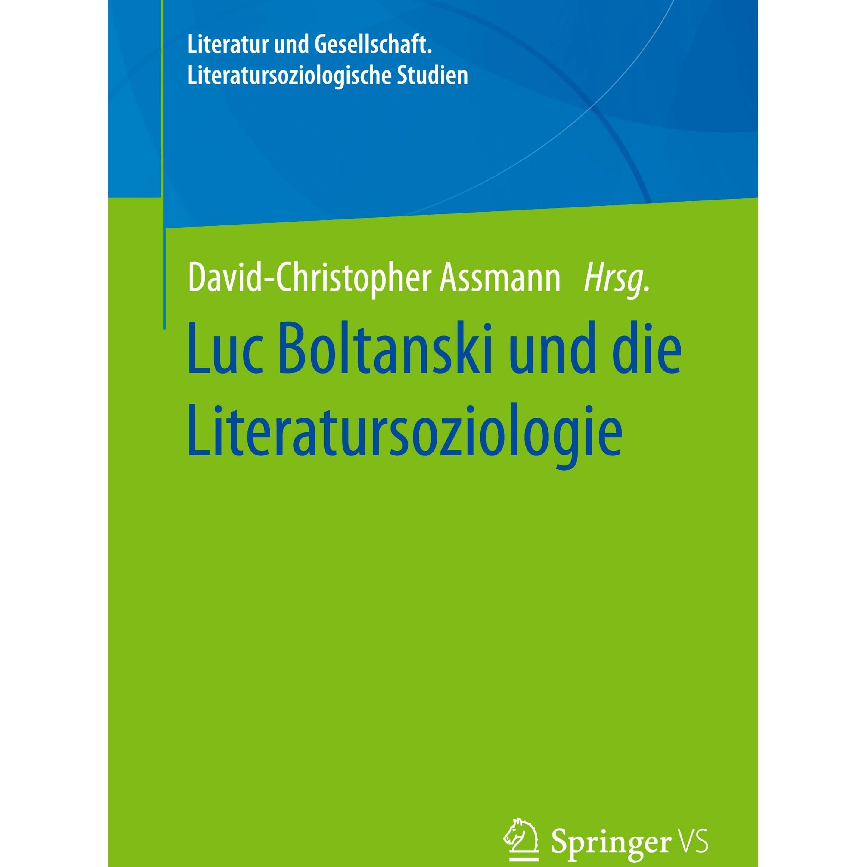 Thumbnail - Luc Boltanski und die Literatursoziologie, Fachbücher von David-Christopher Assmann