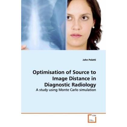 Thumbnail - Optimisation of Source to Image Distance in Diagnostic Radiology, Fachbücher von John Poletti