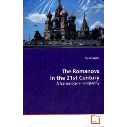 The Romanovs in the 21st Century, Fachbücher von Daniel Willis