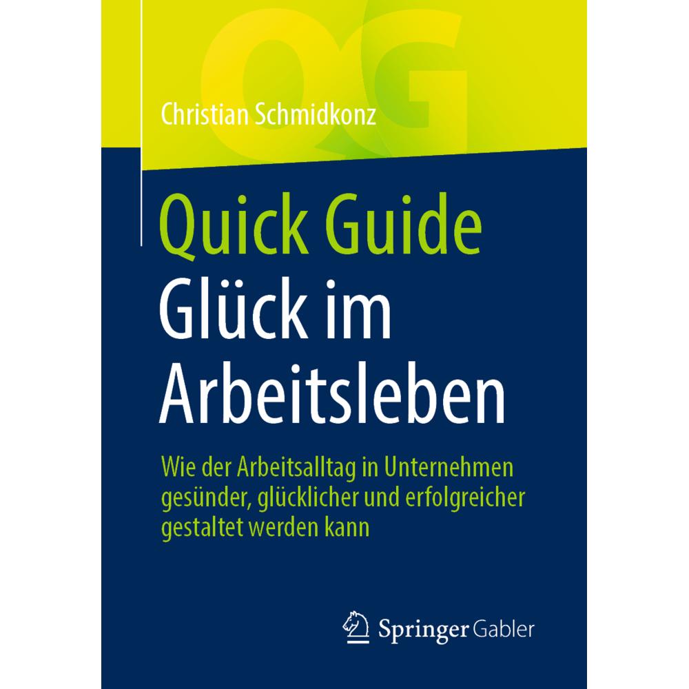 Quick Guide Glück im Arbeitsleben, Fachbücher von Christian Schmidkonz