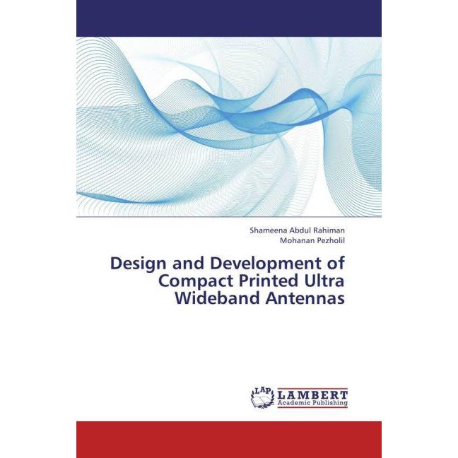 Design and Development of Compact Printed Ultra Wideband Antennas, Fachbücher