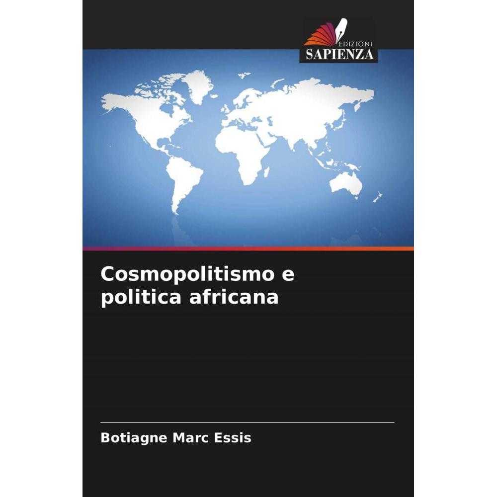 Cosmopolitismo e politica africana, Fachbücher von Botiagne Marc Essis