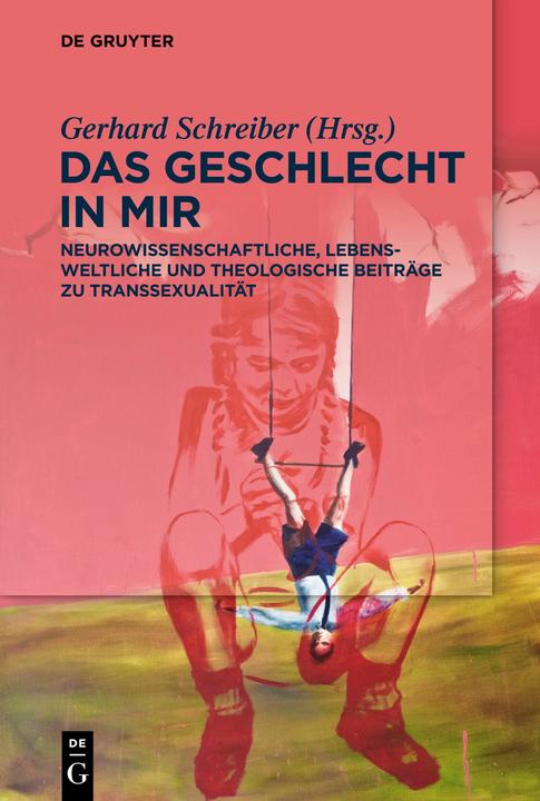 Produktbild Transsexualität in Theologie und Neurowissenschaften (Deutsch, Englisch, Gerhard Schreiber, 2019)