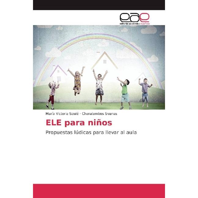 ELE para niños, Schulbücher von Charalambos Svanas, María Victoria Soulé