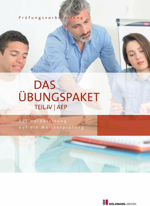 Produktbild Das Übungspaket Teil IV - AEP - Variante 1 + 2 (Deutsch, Gress Bernhard, Semper Lothar, 2026)