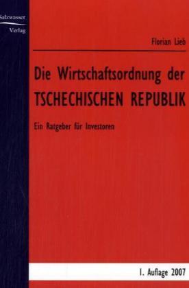 Produktbild Die Wirtschaftsordnung der tschechischen Republik (Deutsch, Florian Lieb, 2007)