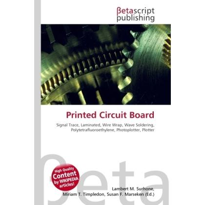 Printed Circuit Board, Fachbücher von Lambert M. Surhone, Miriam T. Timpledon, Susan F. Marseken