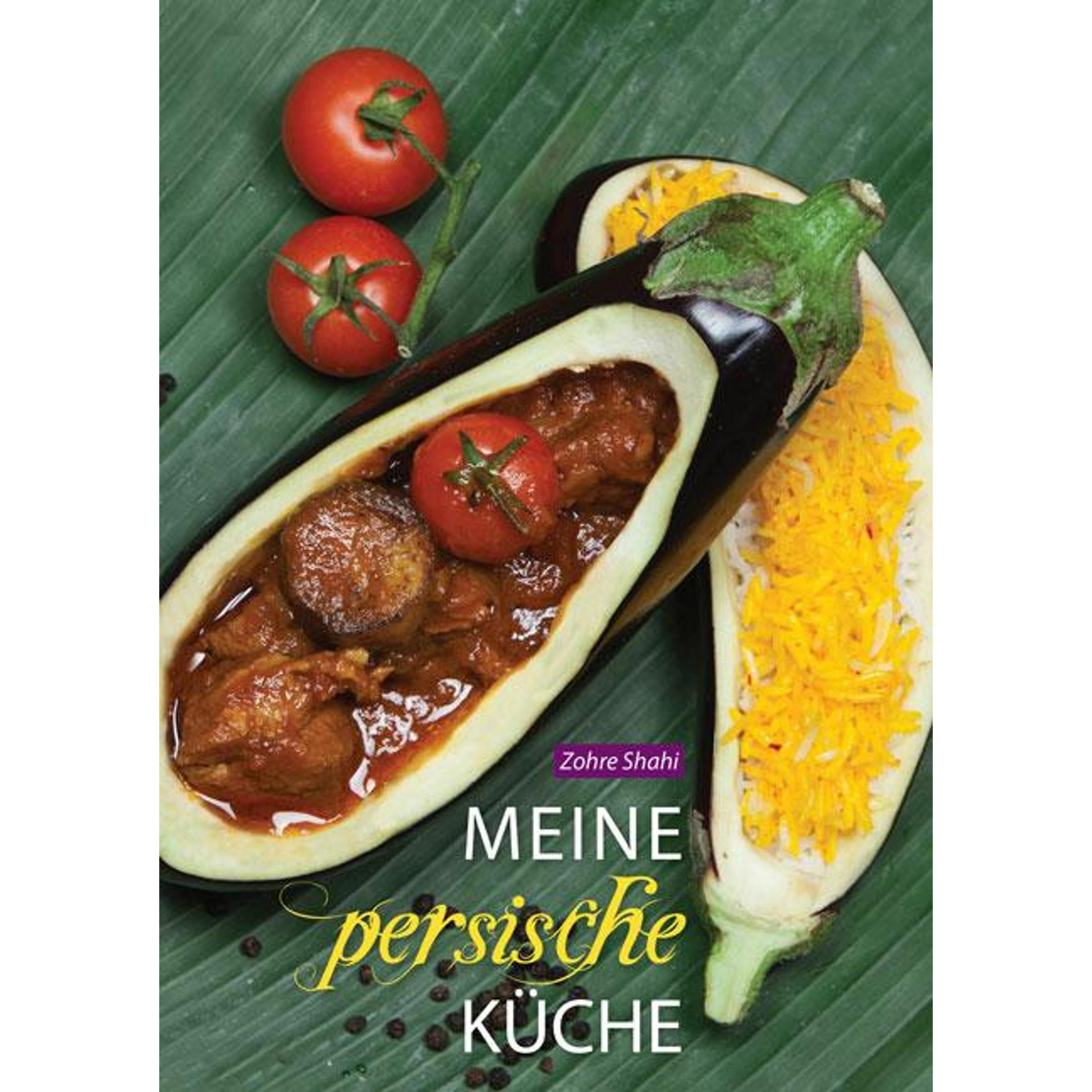 Shahi, Z: Meine persische Küche, Ratgeber von Zohre Shahi