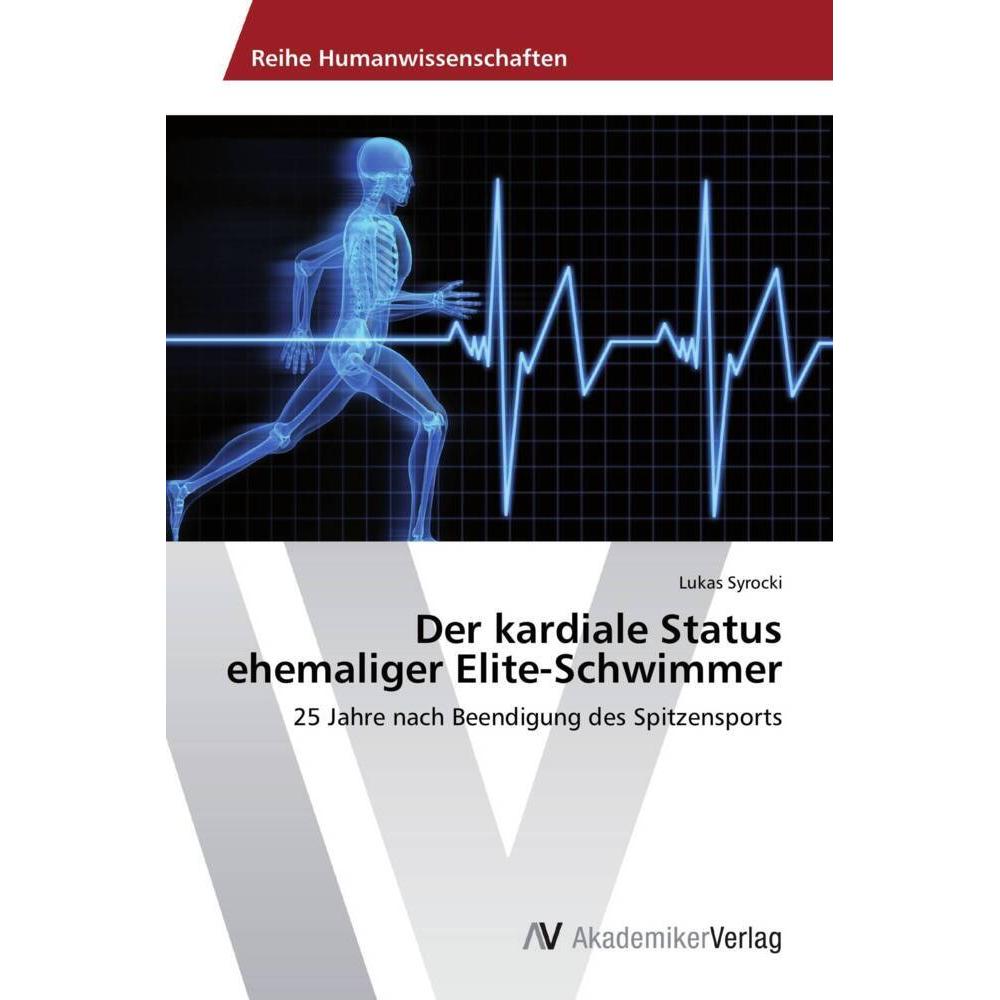 Der kardiale Status ehemaliger Elite-Schwimmer, Fachbücher von Lukas Syrocki