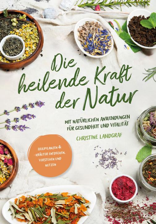 Produktbild Christine:Die heilende Kraft der Natur (Deutsch, Landgraf Christine, 2024)