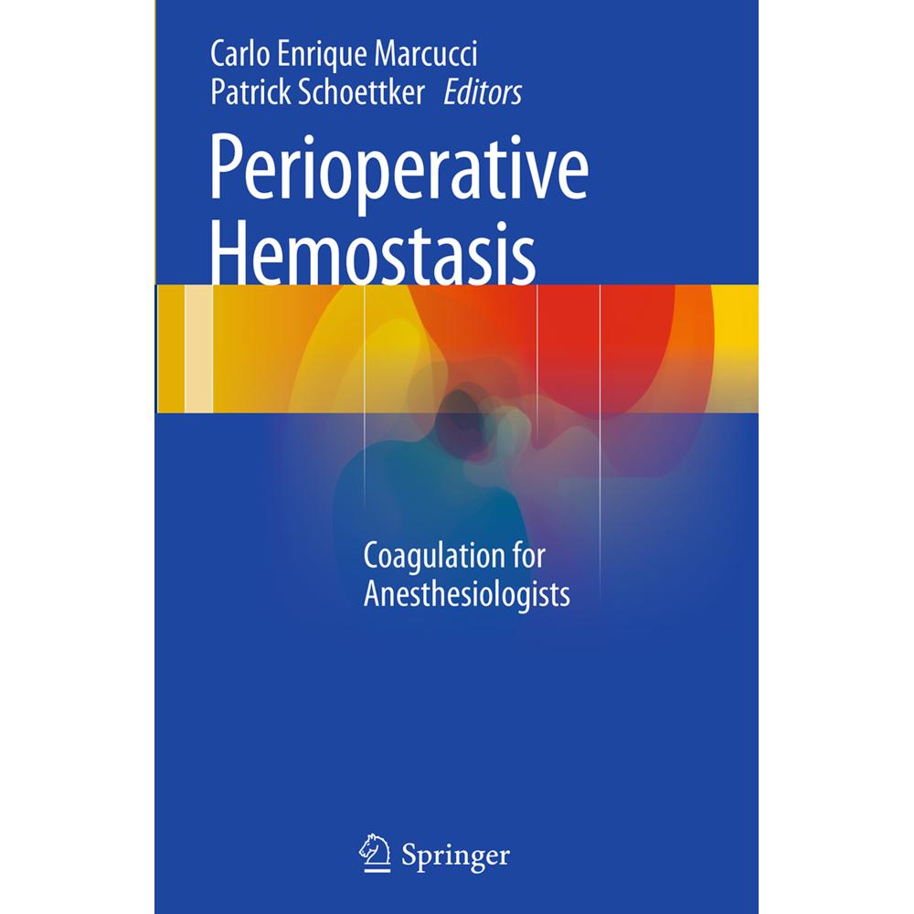 Perioperative Hemostasis, Fachbücher von Carlo Enrique Marcucci, Patrick Schoettker