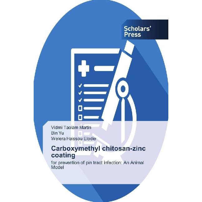 Carboxymethyl chitosan-zinc coating, Fachbücher von Bin Yu, Elodie Welera Haissou, Vidmi Taolam Martin